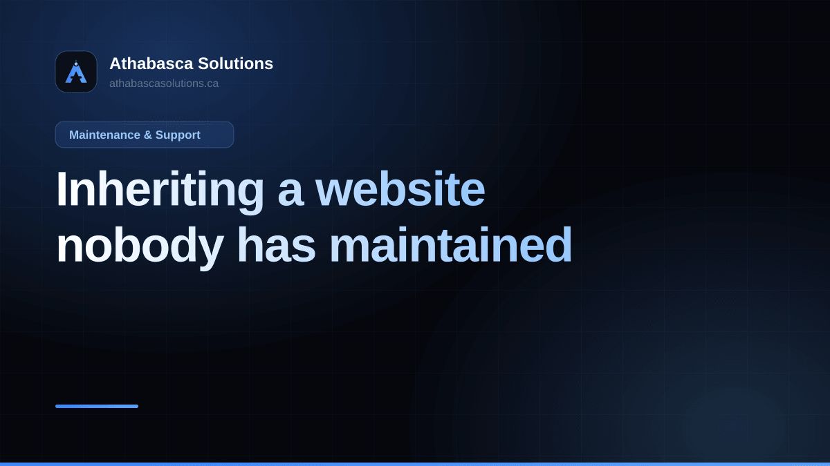 Inheriting a website nobody has maintained. An article by Athabasca Solutions.