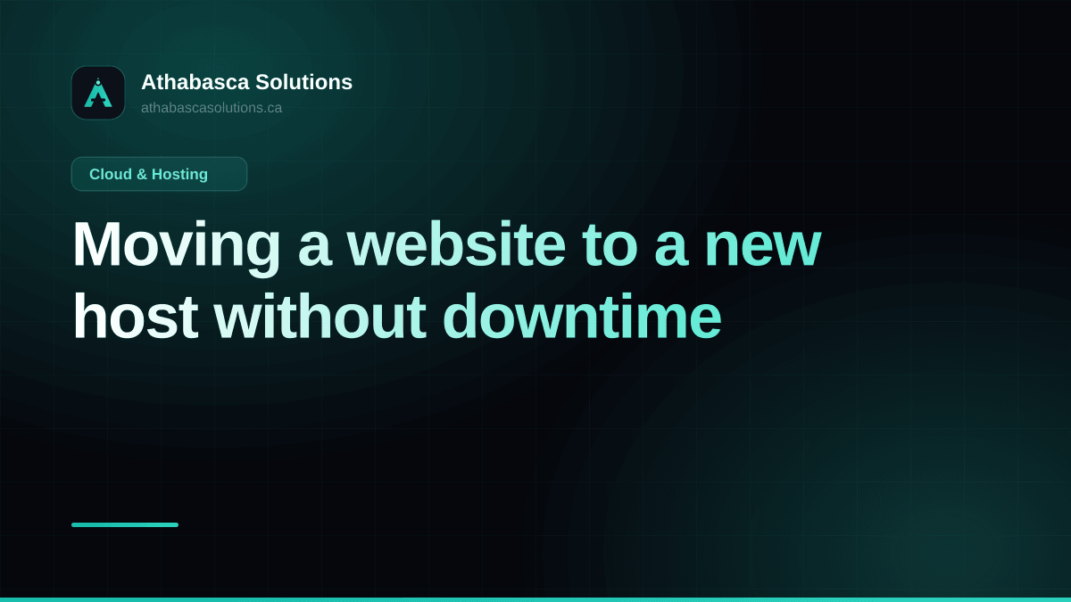 Moving a website to a new host without downtime. An article by Athabasca Solutions.