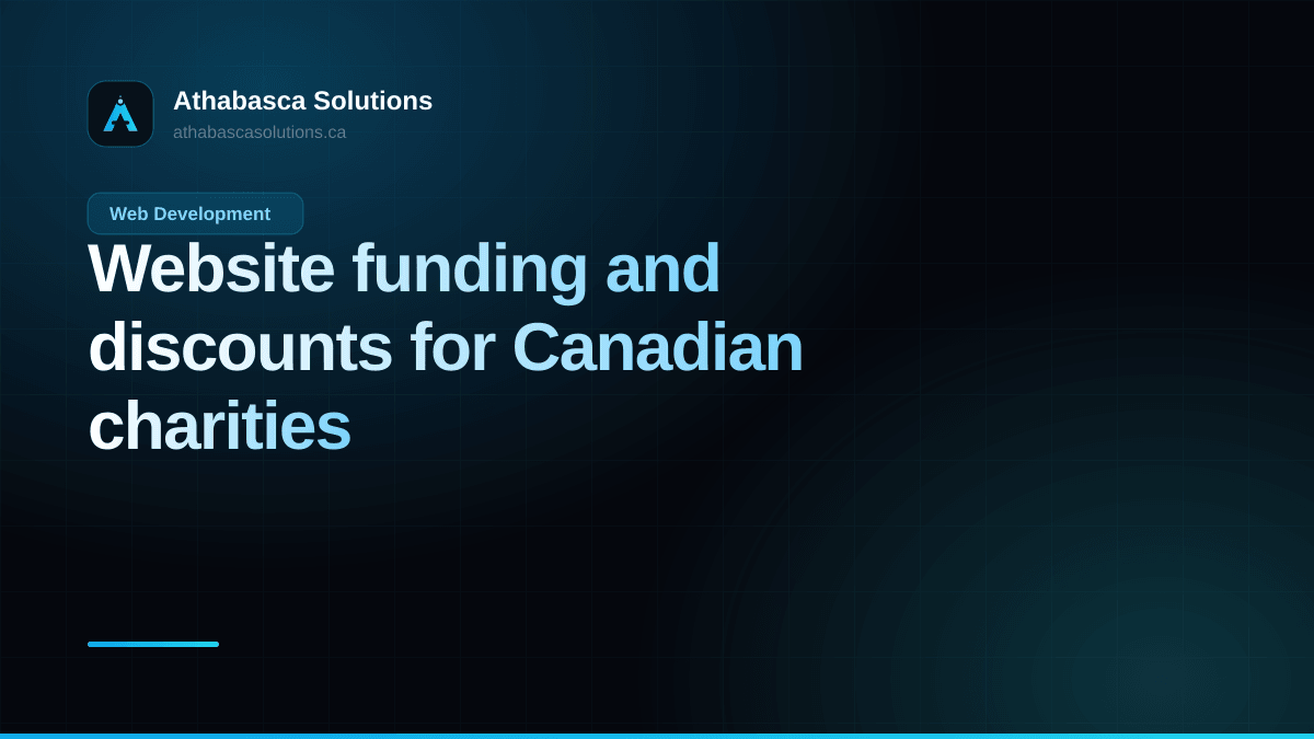 Website funding and discounts for Canadian charities. An article by Athabasca Solutions.