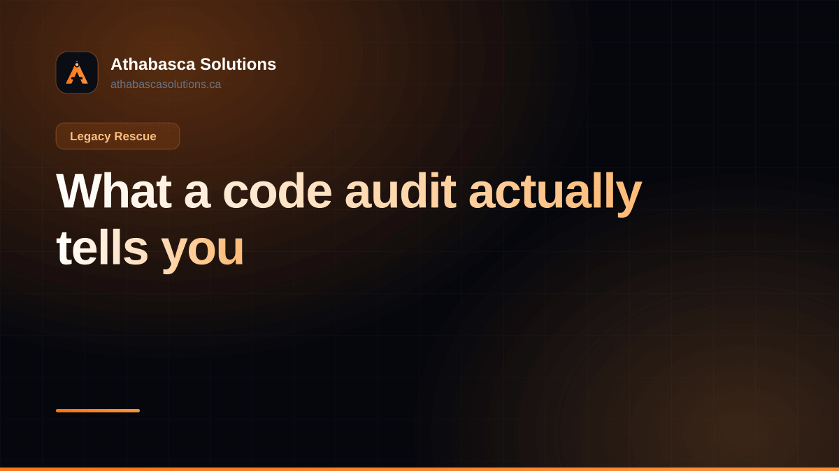 What a code audit actually tells you. An article by Athabasca Solutions.