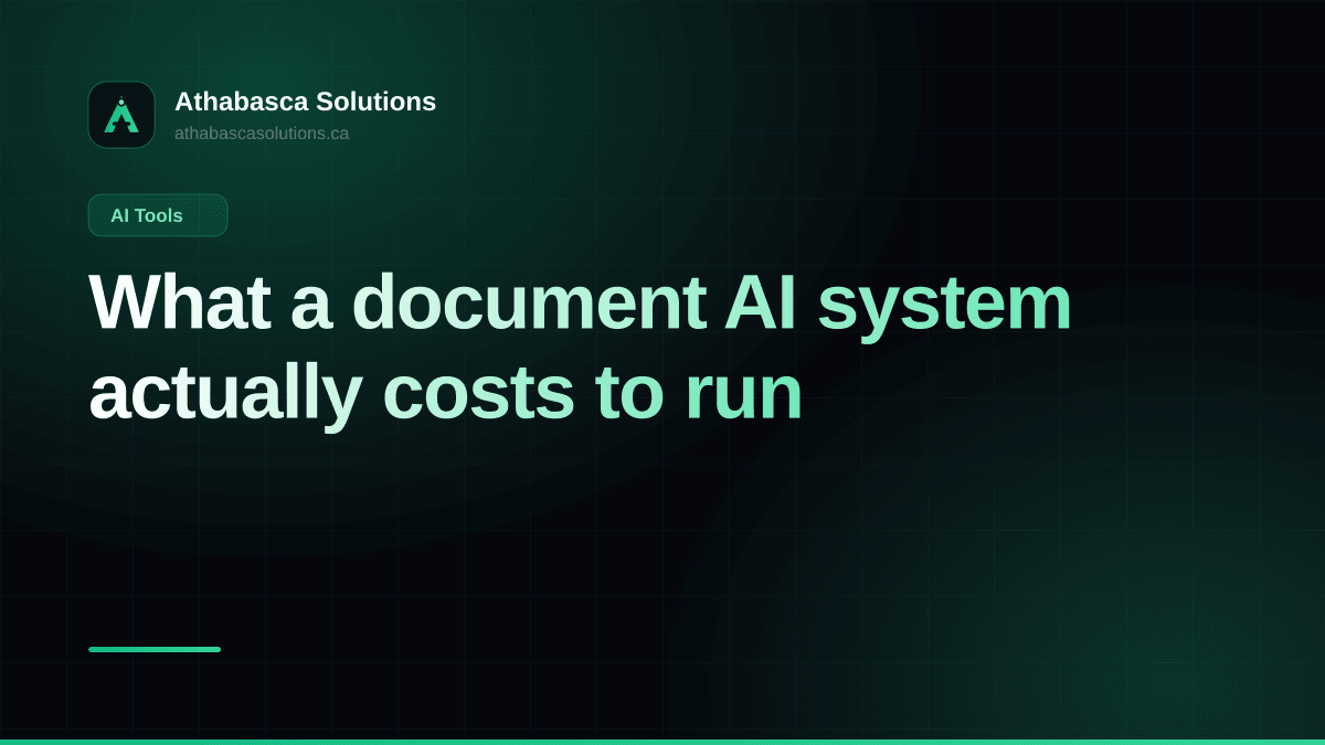 What a document AI system actually costs to run. An article by Athabasca Solutions.
