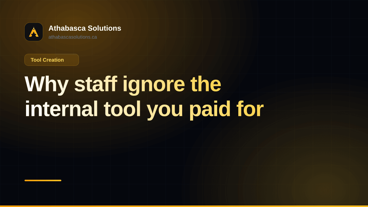 Why staff ignore the internal tool you paid for. An article by Athabasca Solutions.